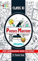 Physics Mastery Volume 1 Class 11, New Edition 2021-2022 By Dr Manjeet Singh, Best Reference Book For Physics NCERT Class 11 And NEET Plus JEE, Concepts Are Explained Properly With Important Questions