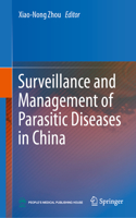 Surveillance and Management of Parasitic Diseases in China