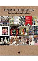 Beyond Illustration - Designs and Applications: Designs and Applications