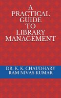 Practical Guide To Library Management