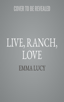 Live, Ranch, Love