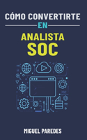 Cómo convertirte en Analista SOC