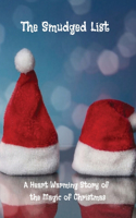 The Smudged List: A Heart Warming Story of the Magic of Christmas