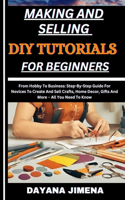 Making and Selling DIY Tutorials for Beginners