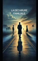 déchirure familiale
