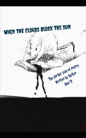 When the Clouds Block the Sun