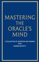 Mastering the Oracle's Mind: A Collection of Question and Answer with Warren Buffett