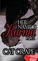 Her Name is Karma: Part Three