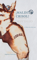 ¡Maldito Crisol!: Sosias