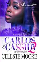 Carlos & Cassidy 2: A Hood Love Story: Finale(2 Carlos & Cassidy)