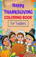 Happy Thanksgiving Coloring Book for Toddlers