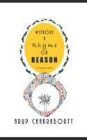 Without a Rhyme or Reason