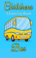 Children's Bus Colouring Book: The Ultimate Bus Colouring Book For Children Ages 4-8 Featuring Various Fun Bus Designs Along With Cool Backgrounds/Toddlers/ Preschoolers Coloring 