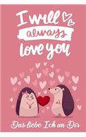 I Will Always Love You Das Liebe Ich an Dir: Pärchen Buch - Ausgefallene Geschenke Ehemann - Liebesbuch zum Selbstgestalten - Ausfüllbuch Gründe warum ich dich liebe - Liebeserklärung für Männe