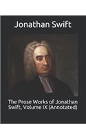 The Prose Works of Jonathan Swift, Volume IX (Annotated)