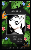 Jessie J Epic Coloring Book