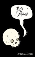 Busy Dying