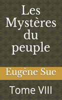 Les Mystères du peuple: Tome VIII