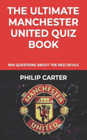 Ultimate Manchester United Quiz Book