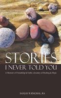 Stories I Never Told You