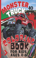 Monster Truck Coloring Book for Kids Ages 4-6: 40 Fun and Unique Monster Cars Coloring Pages For Boys