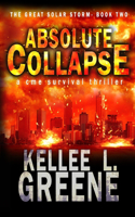 Absolute Collapse - A CME Survival Thriller