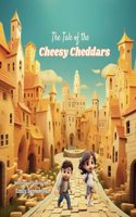 The Tale of the Cheesy Cheddars