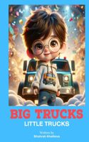 Big Trucks Little Trucks