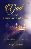 God is Calling for Daughters of Zion