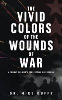 Vivid Colors of the Wounds of War