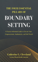 Four Essential Pillars of Boundary Setting