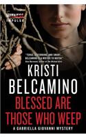 Blessed Are Those Who Weep: A Gabriella Giovanni Mystery(3 Gabriella Giovanni Mysteries)