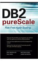 DB2 Purescale: Risk Free Agile Scaling