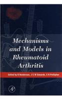 Mechanisms and Models in Rheumatoid Arthritis