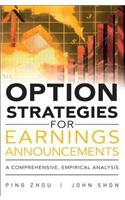 Option Strategies for Earnings Announcements