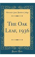The Oak Leaf, 1936 (Classic Reprint)