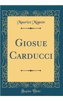 Giosue Carducci (Classic Reprint)