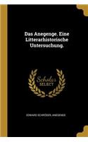 Anegenge. Eine Litterarhistorische Untersuchung.