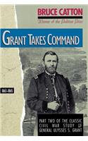 Grant Takes Command: 1863-1865