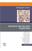 Arthritis and Related Conditions, an Issue of Orthopedic Clinics