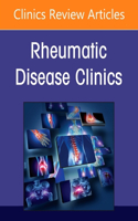 Pain in Rheumatic Diseases, an Issue of Rheumatic Disease Clinics of North America