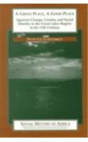 A A Green Place, a Good Place Green Place, a Good Place: Agrarian Change and Social Identity in the Great Lakes Region to the 15th Century