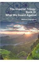 What We Guard Against