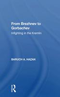 From Brezhnev To Gorbachev
