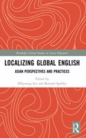 Localizing Global English: Asian Perspectives and Practices