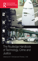 Routledge Handbook of Technology, Crime and Justice