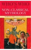 Who's Who in Non-Classical Mythology