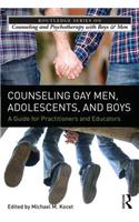 Counseling Gay Men, Adolescents, and Boys