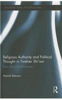 Religious Authority and Political Thought in Twelver Shi'ism
