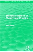 Monetary Reform in Theory and Practice (Routledge Revivals)